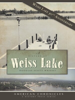 A History of Weiss Lake - ebook